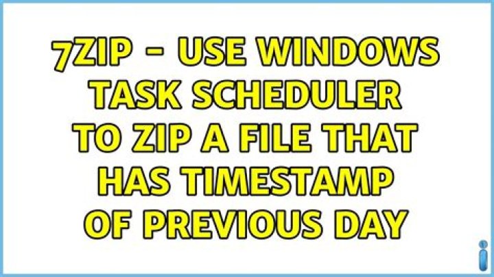 7zip - Use Windows Task Scheduler to zip a file that has timestamp of previous day
