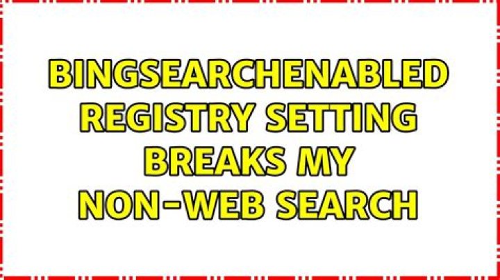 BingSearchEnabled registry setting breaks my non-web search