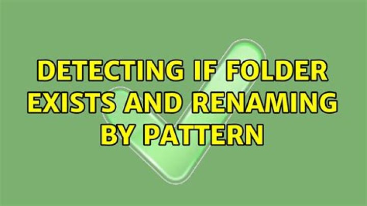 Detecting if folder exists and renaming by pattern