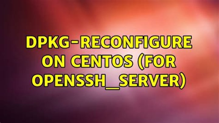 dpkg-reconfigure on CentOS (for openssh_server)