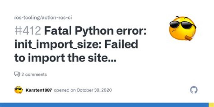 Fatal Python error: init_import_size: Failed to import the site module