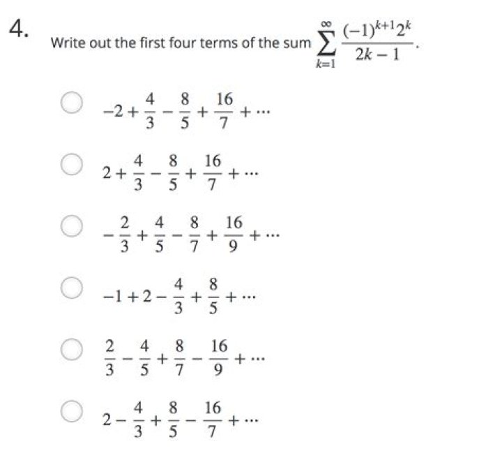 First four terms of $ \sum_{k=1}^\infty \frac{(-1)^{k+1(2^k)}}{(2k - 1)!} $