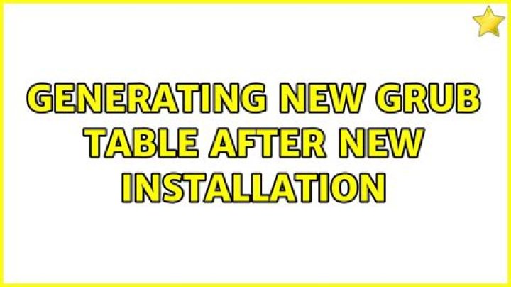 Generating new grub table after new installation