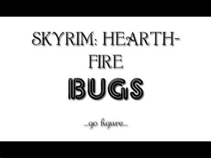 Hearthfire bugs?