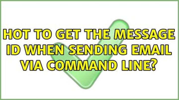 Hot to get the message ID when sending email via command line?