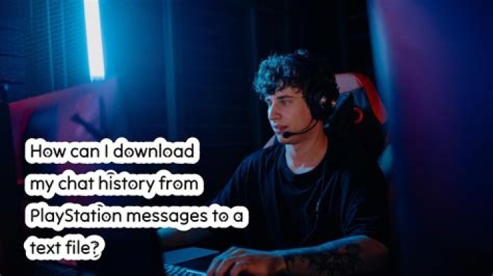 How can I download my chat history from PlayStation messages to a text file?