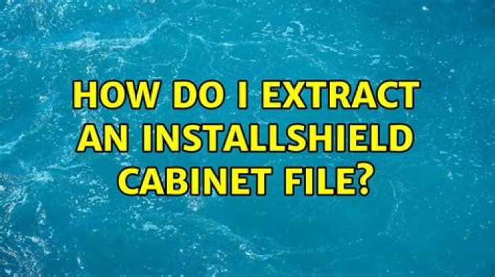 How do I extract an InstallShield Cabinet file?