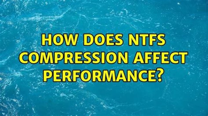 How does NTFS compression affect performance?