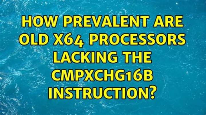 How prevalent are old x64 processors lacking the cmpxchg16b instruction?