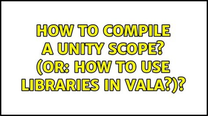 How to compile a Unity scope? (Or: how to use libraries in Vala?)