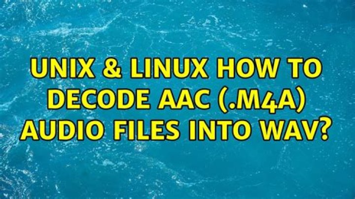 How to decode AAC (.m4a) audio files into WAV?