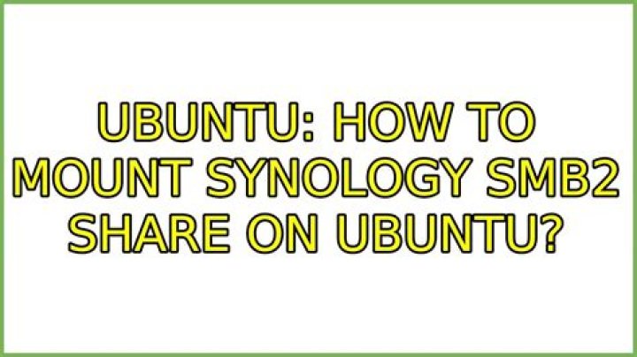 How to mount synology SMB2 share on ubuntu