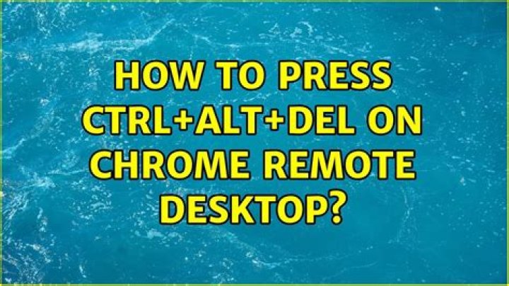 How to press CTRL+ALT+DEL on chrome remote desktop