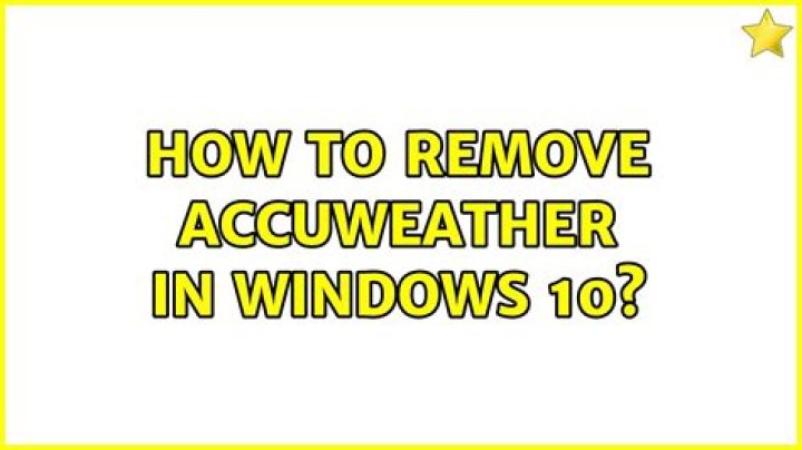 How to remove AccuWeather in Windows 10