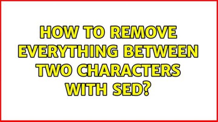 How to remove everything between two characters with SED?