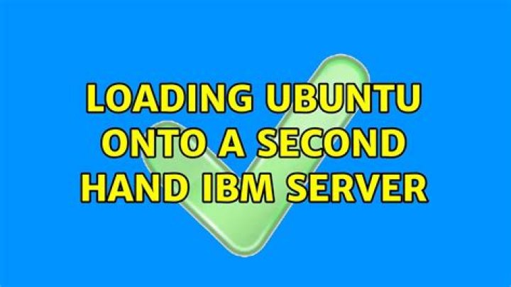 Loading Ubuntu onto a second hand IBM server