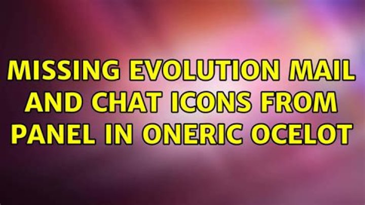Missing evolution mail and chat icons from panel in oneric ocelot