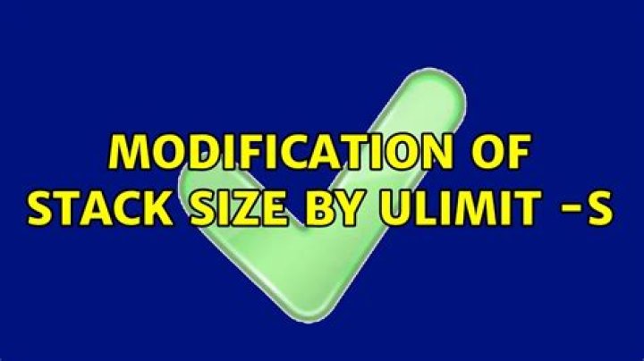 Modification of stack size by ulimit -s
