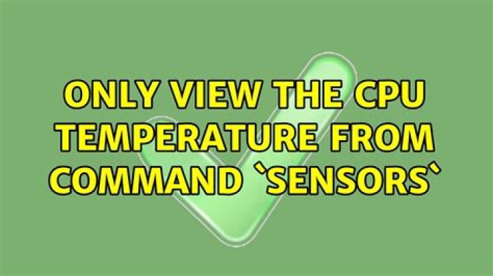 Only view the CPU temperature from command `sensors`