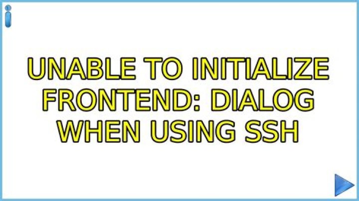 Unable to initialize frontend: dialog when using ssh