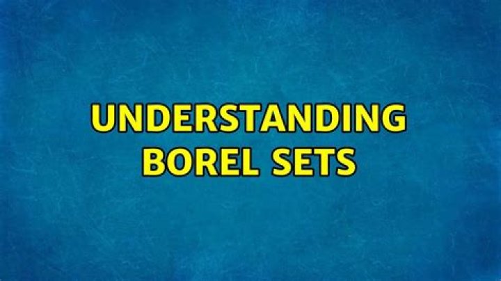 Understanding Borel sets