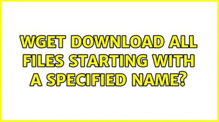 Wget: Download all files starting with a specified name?