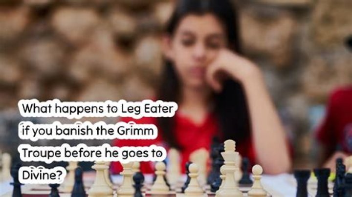 What happens to Leg Eater if you banish the Grimm Troupe before he goes to Divine?