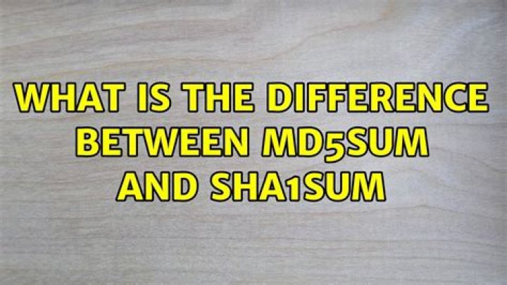 What is the difference between md5sum and sha1sum