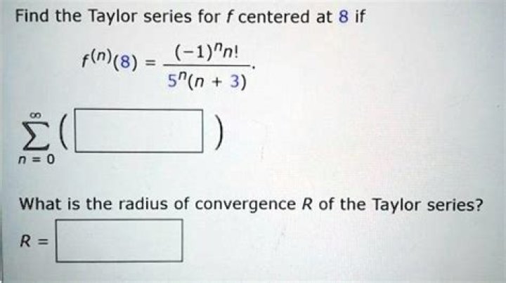What is the radius of convergence R of the Taylor series?