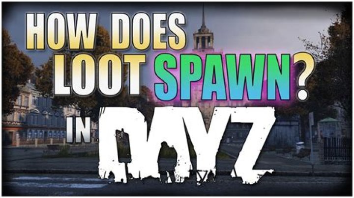 When does loot respawn in DayZ?