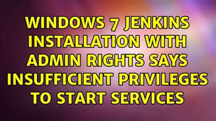 Windows 7 Jenkins installation with admin rights says insufficient privileges to start services