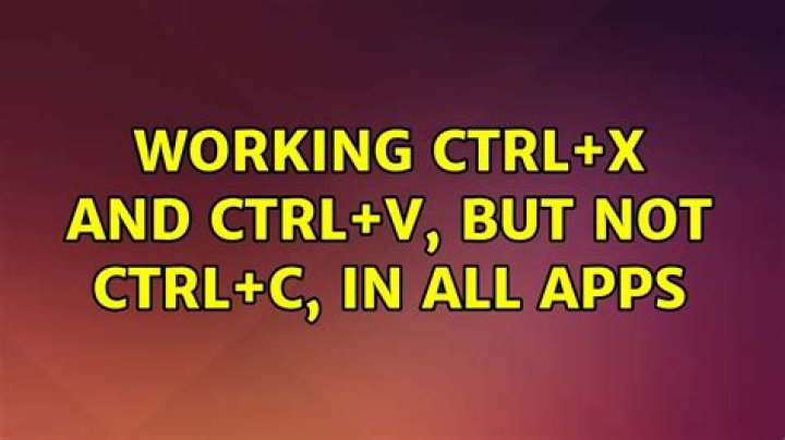Working Ctrl+X and Ctrl+V, but not Ctrl+C, in ALL apps